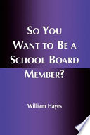 So you want to be a school board member? /