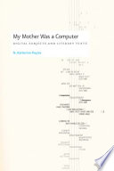 My mother was a computer : digital subjects and literary texts /