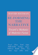 Re-forming the narrative : toward a mechanics of modernist fiction /