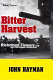 Bitter harvest : Richmond Flowers and the civil rights revolution /