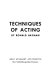 Techniques of acting.