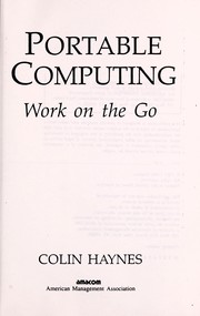 Portable computing : work on the go /