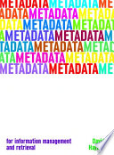 Metadata for information management and retrieval /