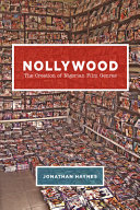 Nollywood : the creation of Nigerian film genres /