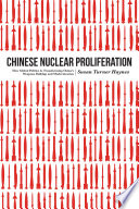Chinese nuclear proliferation : how global politics is transforming China's weapons buildup and modernization /