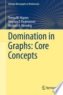 Domination in Graphs: Core Concepts /