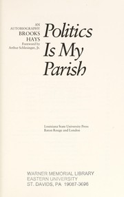 Politics is my parish : an autobiography /