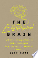 The entrepreneurial brain : how to ride the waves of entrepreneurship and live to tell about it /