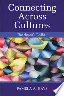 Connecting across cultures : the helper's toolkit /