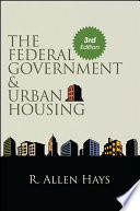 The federal government and urban housing /