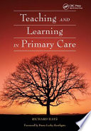 Teaching and learning in primary care /