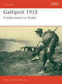 Gallipoli, 1915 : frontal assault on Turkey /