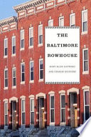 The Baltimore rowhouse /