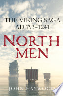 Northmen : the Viking saga, AD 793-1241 /