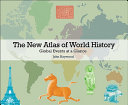 The new atlas of world history : global events at a glance /