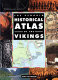 The Penguin historical atlas of the Vikings /