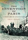 The Invention of Paris : a history told in footsteps /
