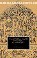 Narratives of the Islamic conquest from medieval Spain /