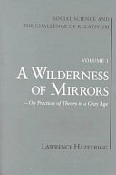 A wilderness of mirrors : on practices of theory in a gray age /