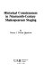 Historical consciousness in nineteenth-century Shakespearean staging /