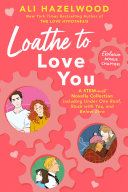 Loathe to love you /