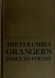 The Columbia Granger's index to poetry : indexing anthologies published through June 30, 1989 /