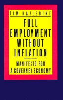 Full employment without inflation : manifesto for a governed economy /