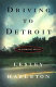 Driving to Detroit : an automotive odyssey /