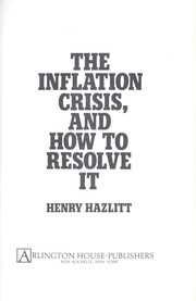 The inflation crisis, and how to resolve it /
