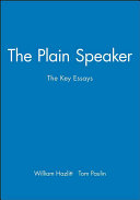 The plain speaker : the key essays /
