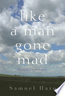 Like a man gone mad : poems in a new century /