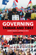 Governing Taiwan and Tibet : democratic approaches /