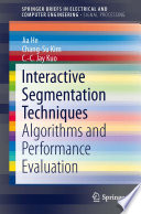 Interactive segmentation techniques : algorithms and performance evaluation /