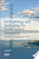 Methodology and technology for power system grounding /