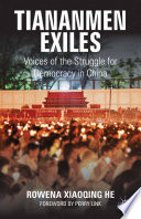 Tiananmen exiles : voices of the struggle for democracy in China /