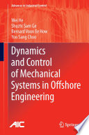 Dynamics and control of mechanical systems in offshore engineering /