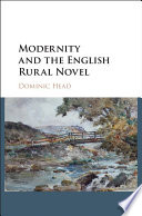 Modernity and the English rural novel /