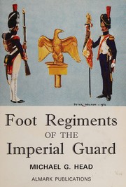 Foot regiments of the Imperial Guard /