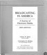Broadcasting in America : a survey of electronic media /