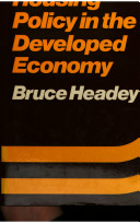 Housing policy in the developed economy : the United Kingdom, Sweden and the United States /