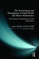 The procurement and management of small works and minor maintenance /