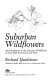 Suburban wildflowers : an introduction to the common wildflowers of your back yard and local park /