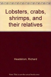 Lobsters, crabs, shrimps, and their relatives /