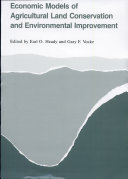 Economic models of agricultural land conservation and environmental improvement /