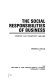 The social responsibilities of business, company, and community, 1900-1960.