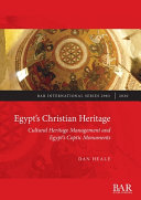 Egypt's Christian heritage : cultural heritage management and Egypt's Coptic movements /