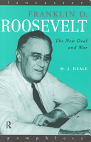 Franklin D. Roosevelt : the New Deal and war /