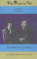 The road to hell : two one-act comedies ; Yodellers & Kreskinned /