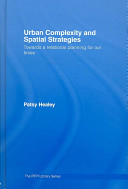 Urban complexity and spatial strategies : towards a relational planning for our times /