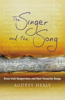 The singer and the song : sixty Irish songwriters and their favourite songs /